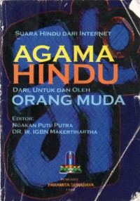 Image of Agama Hindu : Dari, Untuk Dan Oleh Orang Muda